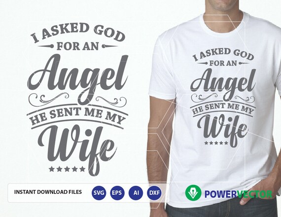 i asked god for an angel t shirt