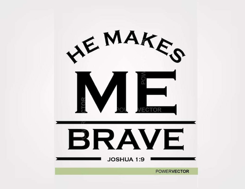 Download Bible Verse SVG He makes me brave SVG Vector file Svg | Etsy