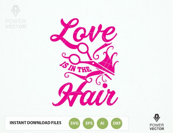 Download Love Is In The Hair Svg Hair Salon Svg Cameo Studio Hair Etsy