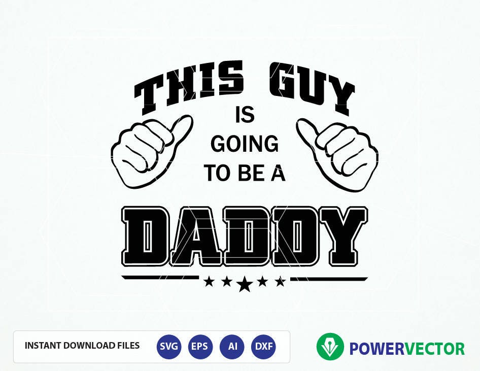 Download This Guy is going to be a Daddy Svg Dxf Eps Png Digital | Etsy