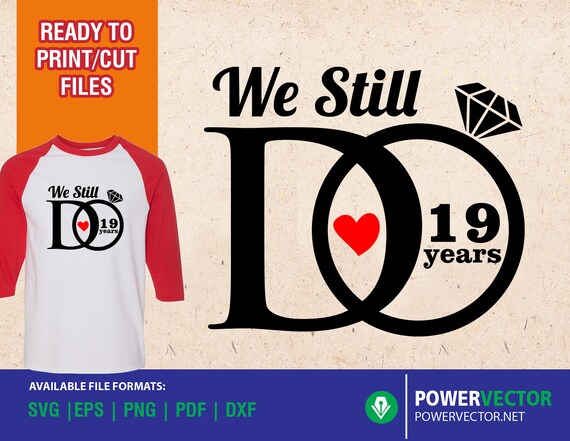 Download We Still Do Svg 19 Years Svg Wedding Anniversary Print 19th Etsy
