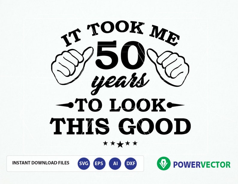 Download Svg 50th Birthday T-shirt Iron on design. It Took Me Fifty | Etsy
