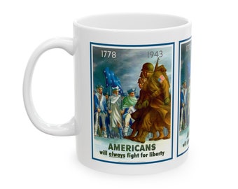 1943 Vintage World War II Poster - Americans will always fight for liberty - Ceramic Mug, 11oz