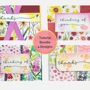 May include: Four handmade greeting cards with floral patterns and the phrases "thanks" and "thinking of you." The cards feature a variety of colorful flower designs, including sunflowers and daisies, with a pink and yellow color scheme. The text "Tutorial Bundle 4 Designs" is also present.