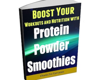 Protein Powder Smoothies - Diet and Nutrition Ebook