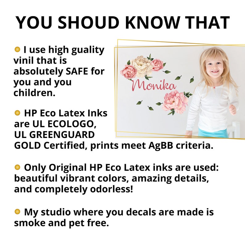 May include: A pink and white floral decal with the name "Monika" printed on it. The decal is on a white wall behind a young girl wearing a white shirt and blue jeans. The text "YOU SHOULD KNOW THAT" is at the top of the image. The text below the image describes the high quality, safe, and eco-friendly materials used to make the decals.