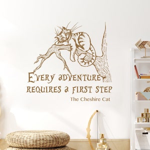 Cheshire Cat Wall Decal, Alice In Wonderland Wall Decal, Quote Every Adventure Requires a First Step Kids Nursery Art Decor S87