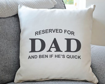Personalised Reserved For Dad / Daddy Cushion