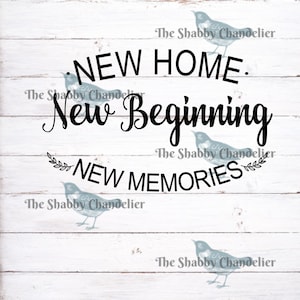 New Home, New Beginning, New Memories