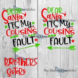 Santa es ist meine Cousins Brüder Schwestern Schuld