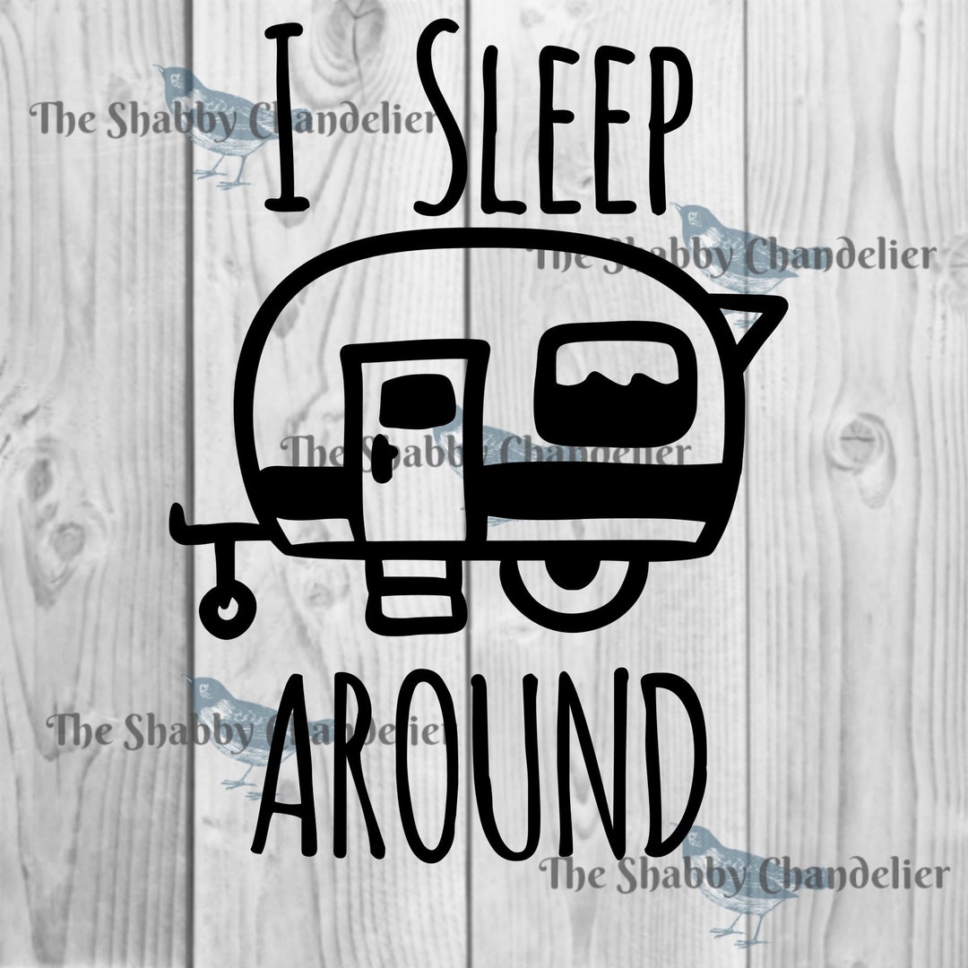 I Sleep Around Camper - Etsy