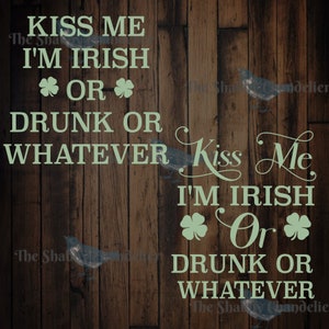 Kiss me qu'i ' m irlandais ou ivre