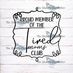 Fier membre du club des mamans fatiguées
