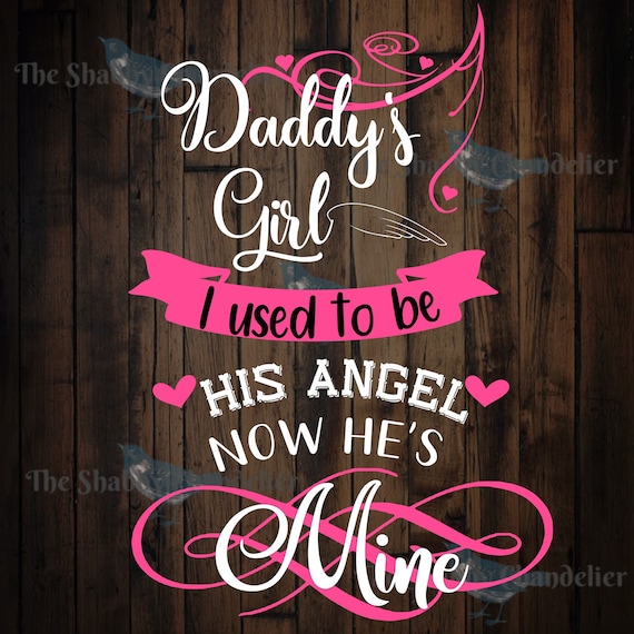 i was daddy's angel now he's mine