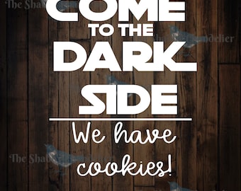 Come to the Dark Side we sell cookies