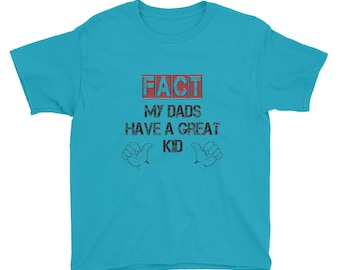 My Dads Have a Great Kid Youth Short Sleeve T-Shirt