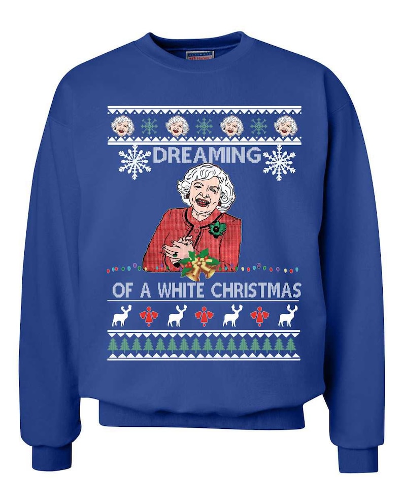 Betty White Dreaming of a White Christmas Funny Actress Holiday Ugly Christmas Sweater Crewneck Graphic Sweatshirt