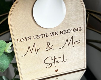 Countdown wedding sign. Days until we become…