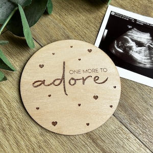 One more to adore wooden disc | pregnancy announcement | new baby wooden plaque