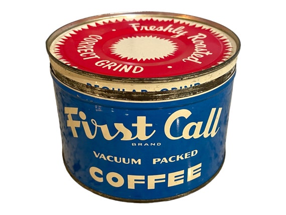 First Call Brand Vacuum Packed Coffee Tin Can Freshly Roasted, Correct  Grind, Woolson Spice Company, Toledo, Ohio, New York, NY, One Pound 