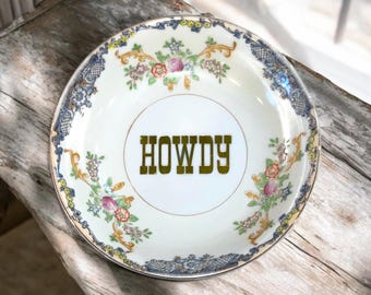 Choice of style * China Ring Bowl/Saucers “howdy” vintage dish, shabby chic, floral, flowers, trinket dish, fancy, inexpensive gift, western
