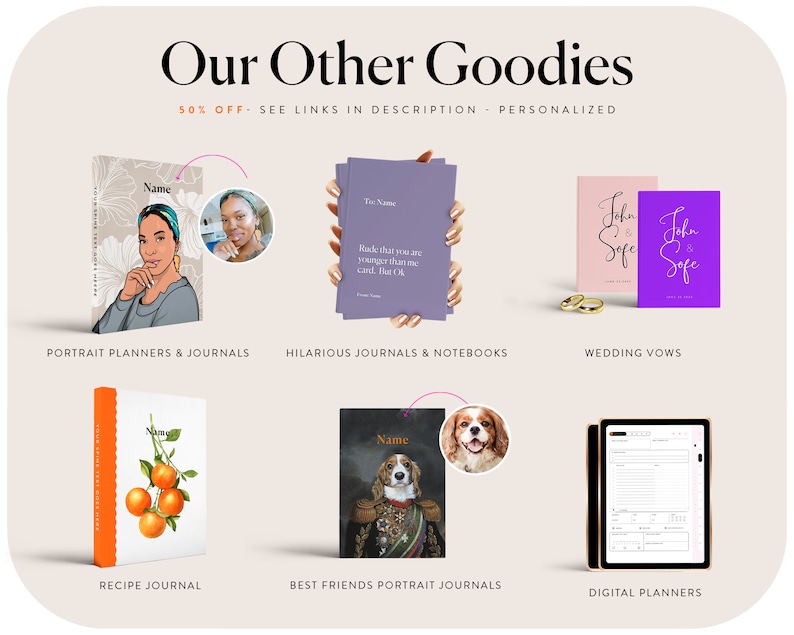 May include: An assortment of personalized journals, planners, and notebooks. Includes a portrait planner, recipe journal with orange illustrations, wedding vows, and digital planners. The text "Our Other Goodies" is at the top.