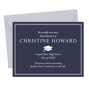 May include: A navy blue graduation announcement card with a white border. The text reads "We proudly announce the graduation of Christine Howard Canyon River High School Class of 20XX Christine will be attending Jackson State University in the fall."