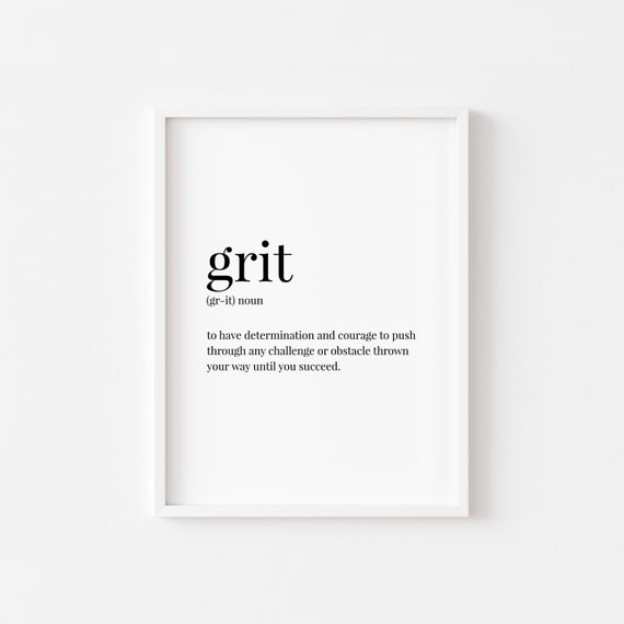 Grit Print Grit Definition Printable Wall Art Inspirational Etsy