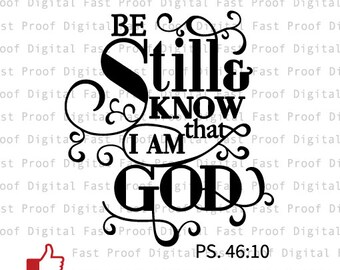 Be Still And Know That I Am God Svg Etsy