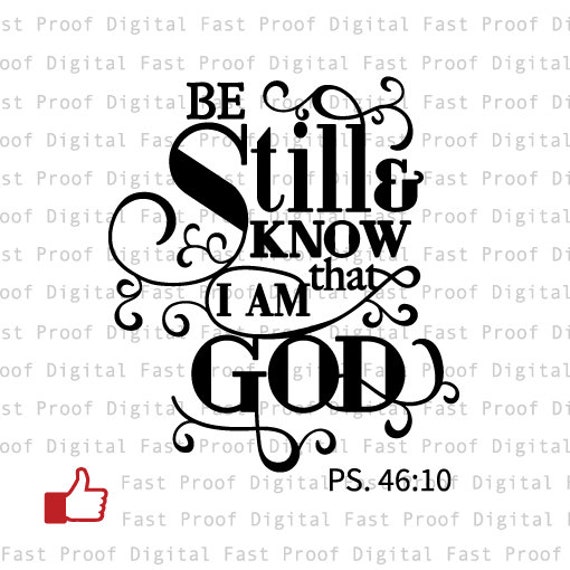 Be Still Know That I Am God Svg Cutting File Clipart Hand Etsy