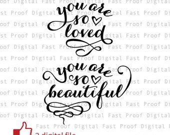 Sei così amato tu sei così bella SVG, file di taglio, clipart, mano con lettere