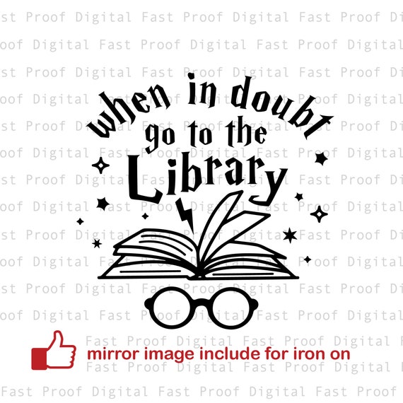 Download When Doubt Go To Library Silhouette Svg Cutting File Etsy