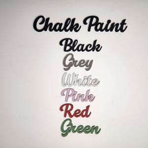 May include: Chalk paint color samples in black, grey, white, pink, red, and green.