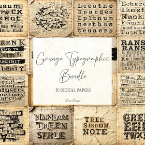 May include: A set of 50 digital papers with a grunge typographic design. The papers feature various text arrangements, including words and phrases, with a vintage aesthetic. The central image displays "Grunge Typographic Bundle".