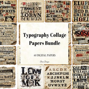 May include: A digital collage featuring 16 vintage paper designs with typography. The designs include various fonts and layouts, with text fragments and distressed textures. The central image reads "Typography Collage Papers Bundle".