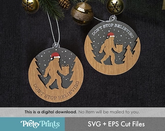 Don't Stop Believing Bigfoot Ornament Cut File - Funny Christmas Ornament SVG, Sasquatch Ornament, Glowforge SVG, Glowforge Christmas