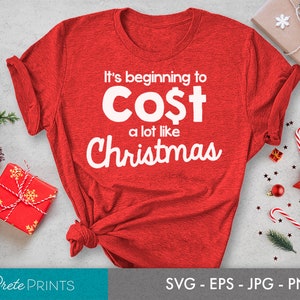 Funny Christmas Cost Quote SVG Funny Holiday Quotes svg, eps, png, jpg Funny Christmas sayings, Cost like Christmas Quote svg, Christmas image 1