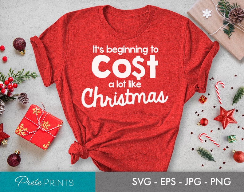 Funny Christmas Cost Quote SVG Funny Holiday Quotes svg, eps, png, jpg Funny Christmas sayings, Cost like Christmas Quote svg, Christmas image 1