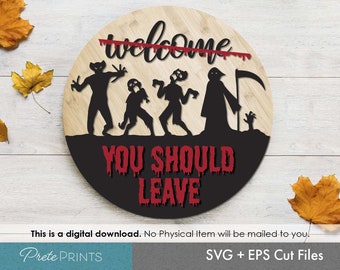 Powinieneś zostawić znak SVG - Pobieranie cyfrowe, plik do cięcia znaku na drzwi Halloween, znak z drewna SVG, plik do cięcia laserowego, Glowforge SVG, glowforge Halloween
