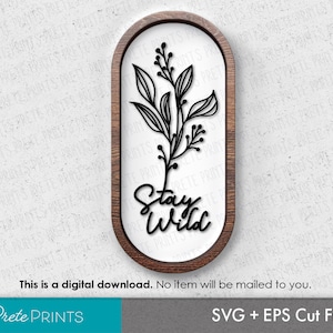 Bleib wilde Blume Silhouette geschnitten Datei - digitaler Download, WildFlower svg, Laser geschnittene Blume svg, Glowforge, Cricut Blume SVG, Muttertag svg
