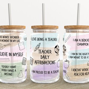 Teacher Daily Affirmations | 16 oz Libbey Glass Can Tumbler Sublimation Design - Coffee Glass Wrap Template - Design Digital Download PNG