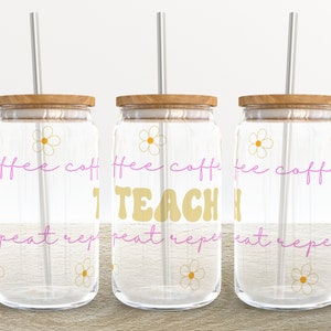 Daisy Coffee Teach Repeat | 16 oz Libbey Glass Can Tumbler Sublimation Design - Beer Glass Wrap Template - Design Digital Download PNG