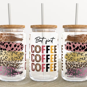 But first coffee lover | 16 oz Libbey Glass Can Tumbler Sublimation Design - Coffee Beer Glass Wrap Template - Design Digital Download PNG