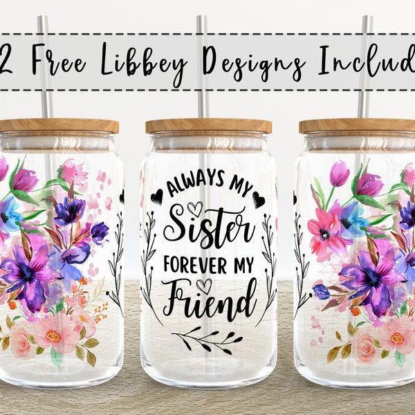 Sister Bestfriend Gift | 16 oz Libbey Glass Can Tumbler Sublimation Design - Coffee Beer Glass Wrap Template - Design Digital Download PNG