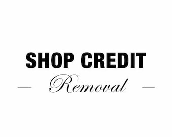 Shop credit removal