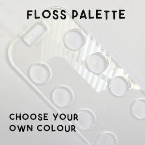 Choose your own colour - Floss Palette