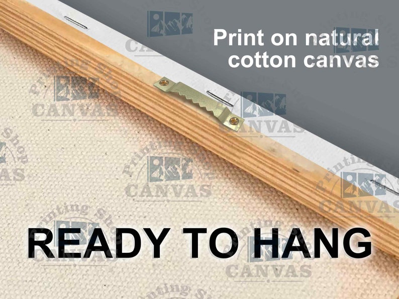 May include: A close-up of a canvas print with a wooden frame and a metal hanging hook. The canvas is textured and the print is ready to hang. The text "Print on natural cotton canvas" and "READY TO HANG" is visible on the image.