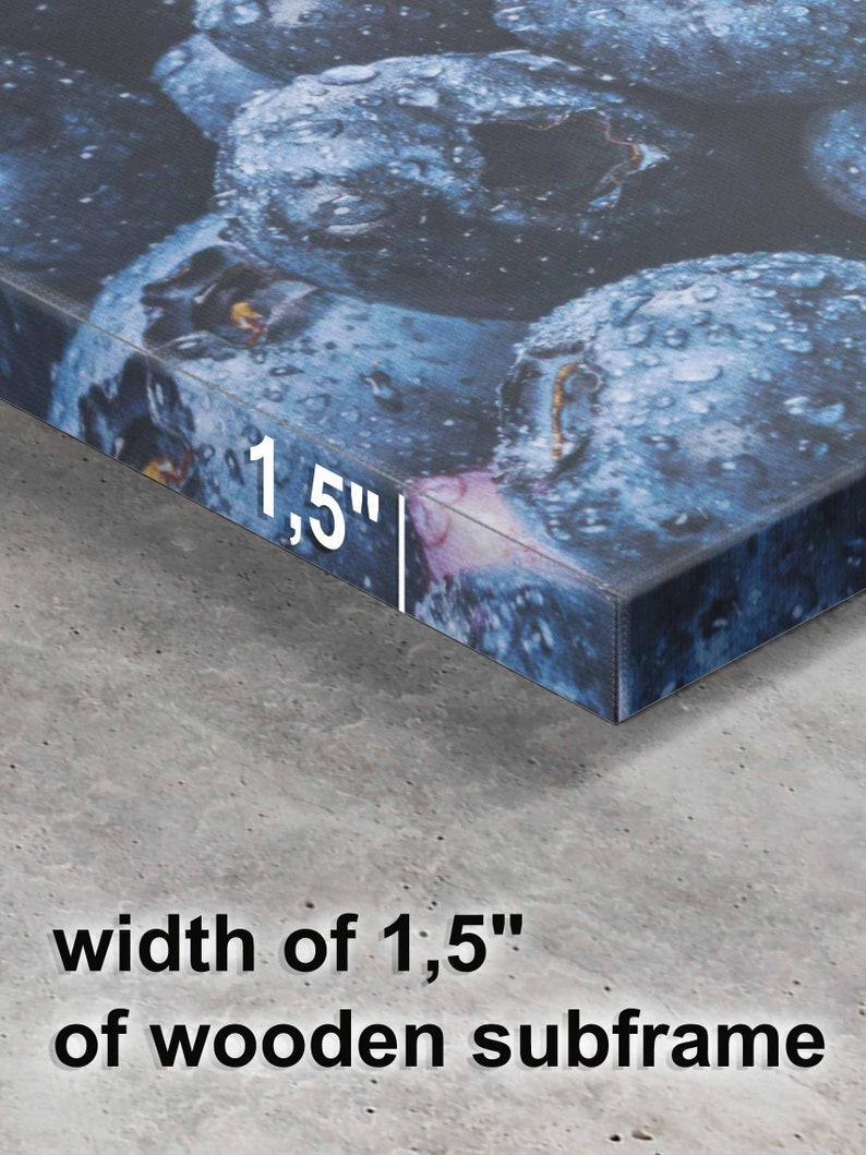 May include: Close-up of a canvas print of blueberries with a 1.5" wide wooden subframe.