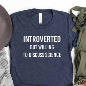 Introverted But Willing To Discuss Science Shirt Science Teacher Shirt Introvert Shirt Unisex Jersey Short Sleeve Tee