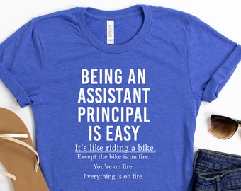 Being An Assistant Principal Is Easy Shirt Funny Assistant Principal Shirt Funny Assistant Principal Gift - Unisex